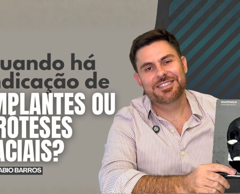 Quando há indicação de implantes ou próteses faciais?